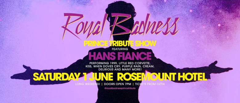 Royal Badness - Prince Tribute > Featuring Hans Fiance