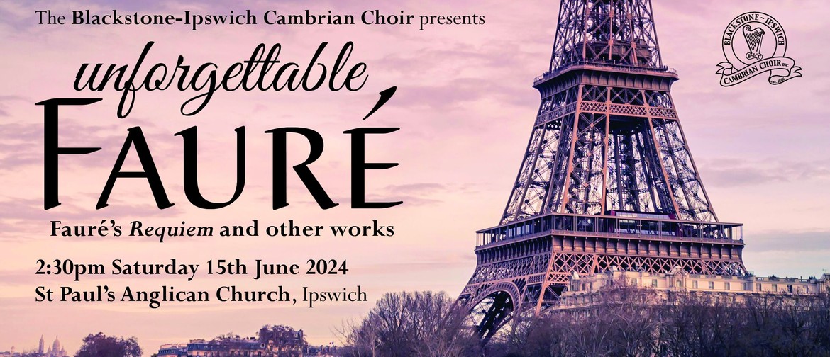 Unforgettable Faur&eacute;