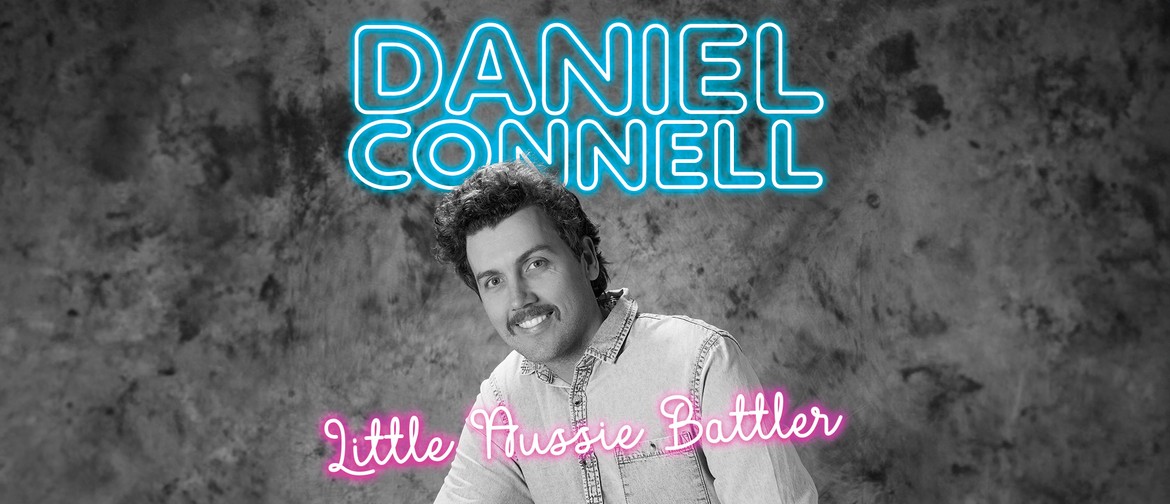 Daniel Connell - Little Aussie Battler