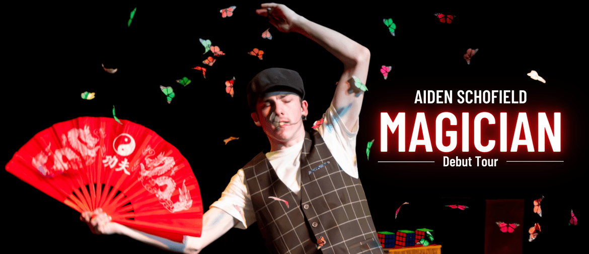Aiden Schofield: MAGICIAN