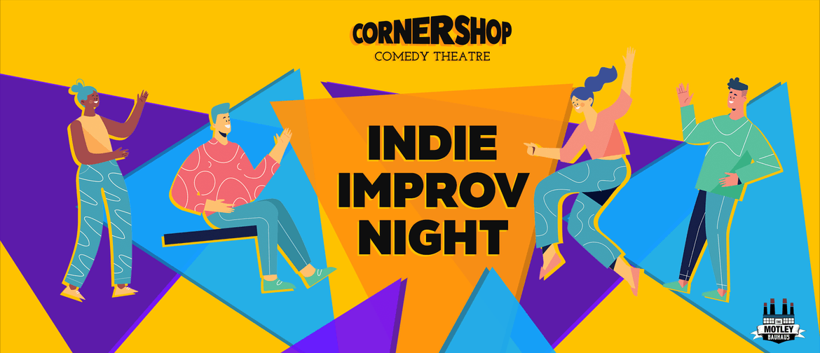 Cornershop Comedy - Indie Improv Night Cornershop Comedy - Indie Improv Night
