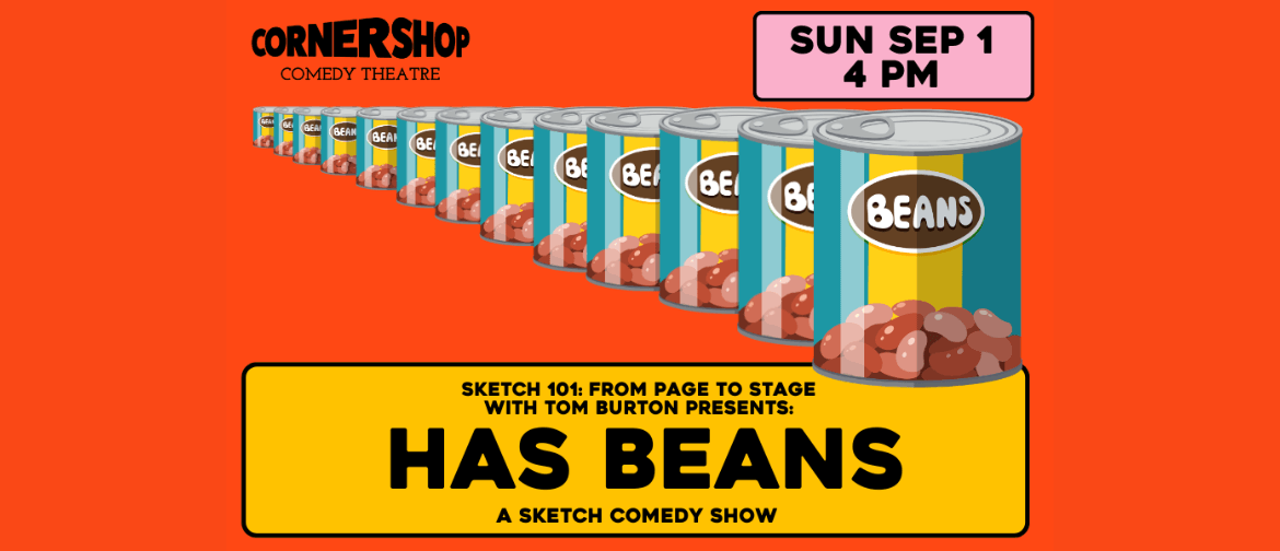 Has Beans: A Sketch Comedy Show