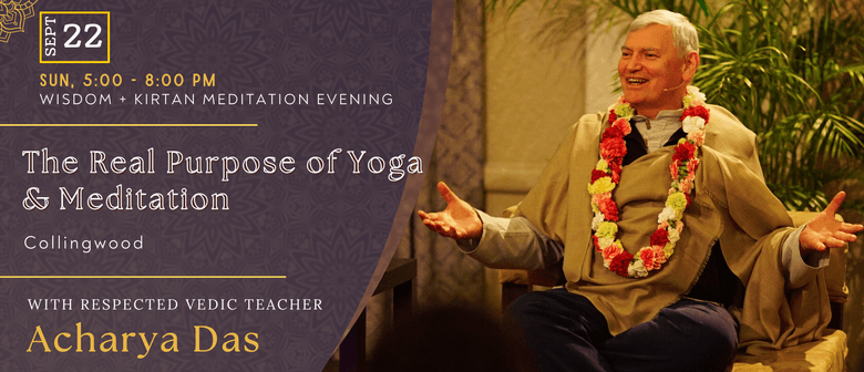 The Real Purpose of Yoga & Meditation with Acharya Das