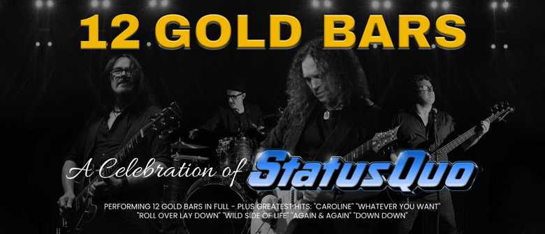 12 Gold Bars - A Celebration of Status Quo