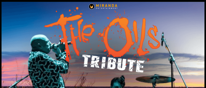 The Oils Tribute Show