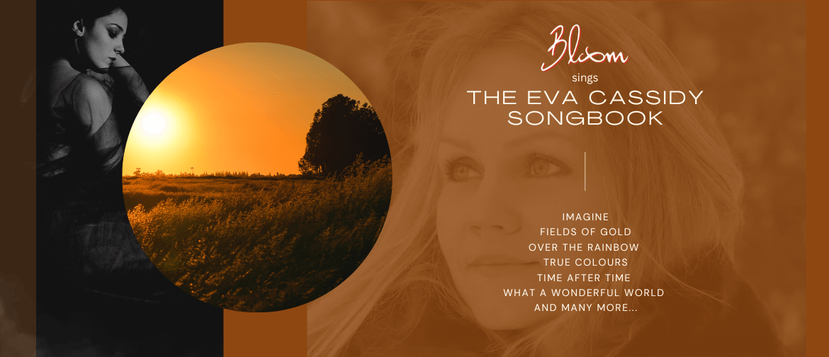 Bloom sings Eva Cassidy Songbook Bloom sings Eva Cassidy Songbook