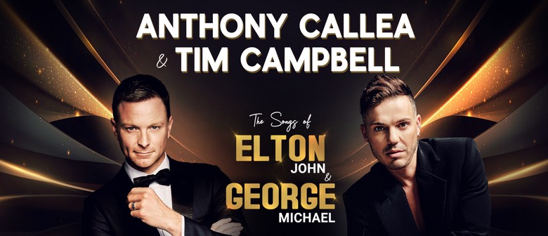 The Songs of Elton & George | Anthony Callea & Tim Campbell