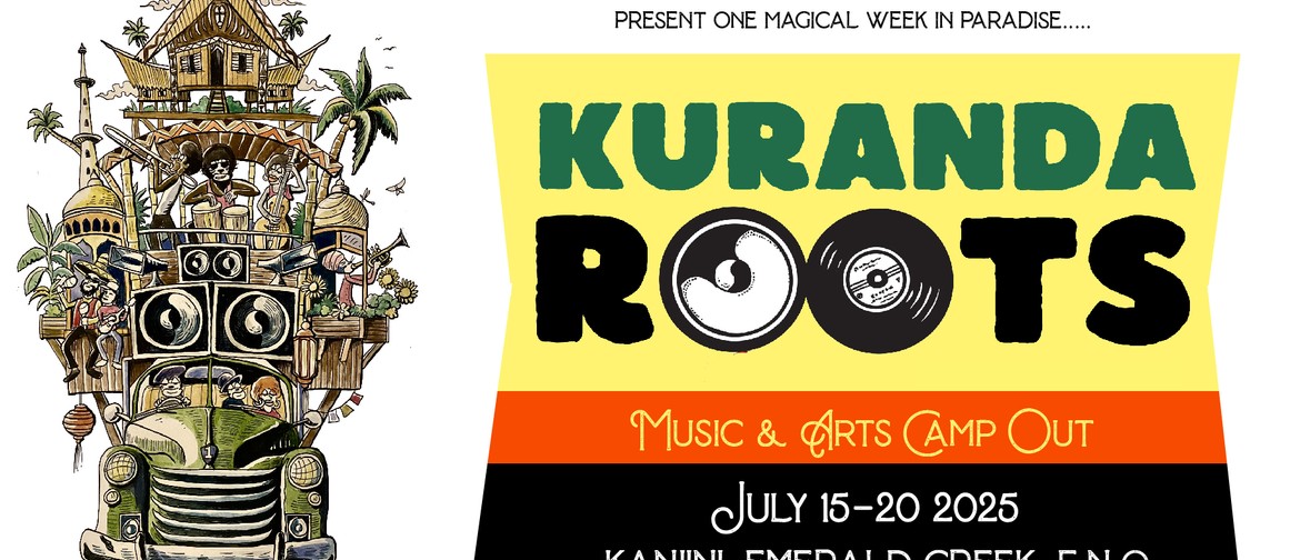 Kuranda Roots Festival 2025 Kuranda Roots Festival 2025