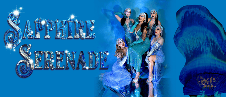 Sapphire Serenade By The Sugar Showgirls