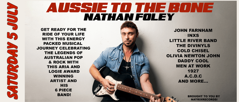 Nathan Foley - Aussie to the Bone