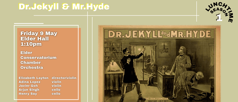 Elder Con Lunchtime Concert - Dr Jekyll & Mr Hyde