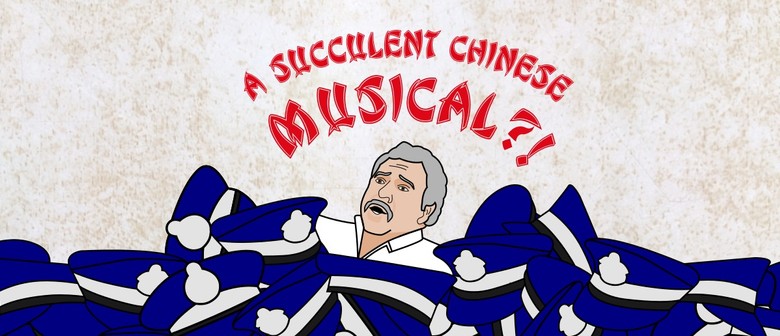 A Succulent Chinese Musical?!
