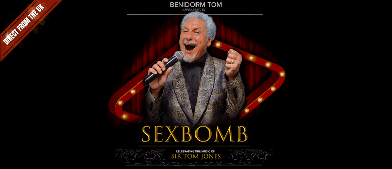 Sexbomb: Celebrating the Music of Sir Tom Jones