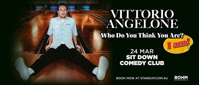 Vittorio Angelone: Who Do You Think You Are? I Am!