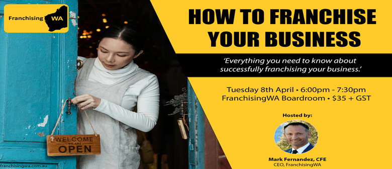 How to Franchise Your Business Seminar