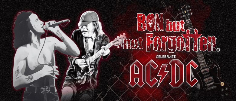 Bon But Not Forgotten Celebrate AC/DC
