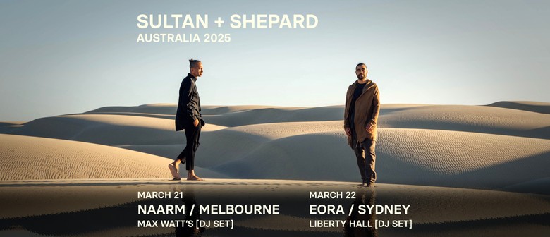 Sultan + Shepard Australian Tour