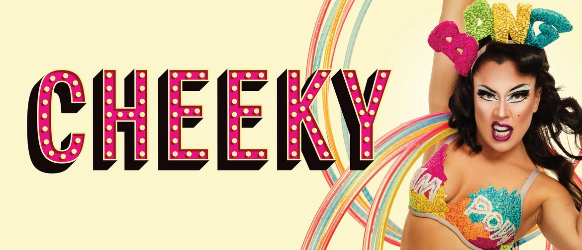 Cheeky Cabaret - April 2025 Cheeky Cabaret - April 2025