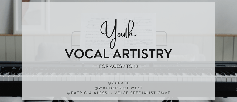 Youth Vocal Artistry (Ages 7 to 13) Class (Term 2 2025)