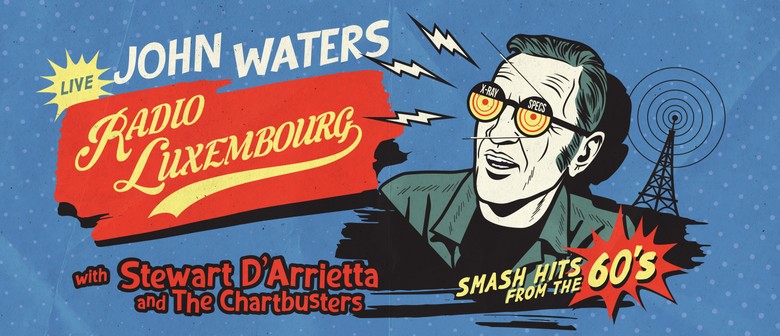 John Waters: Radio Luxembourg - Hits of the 60's