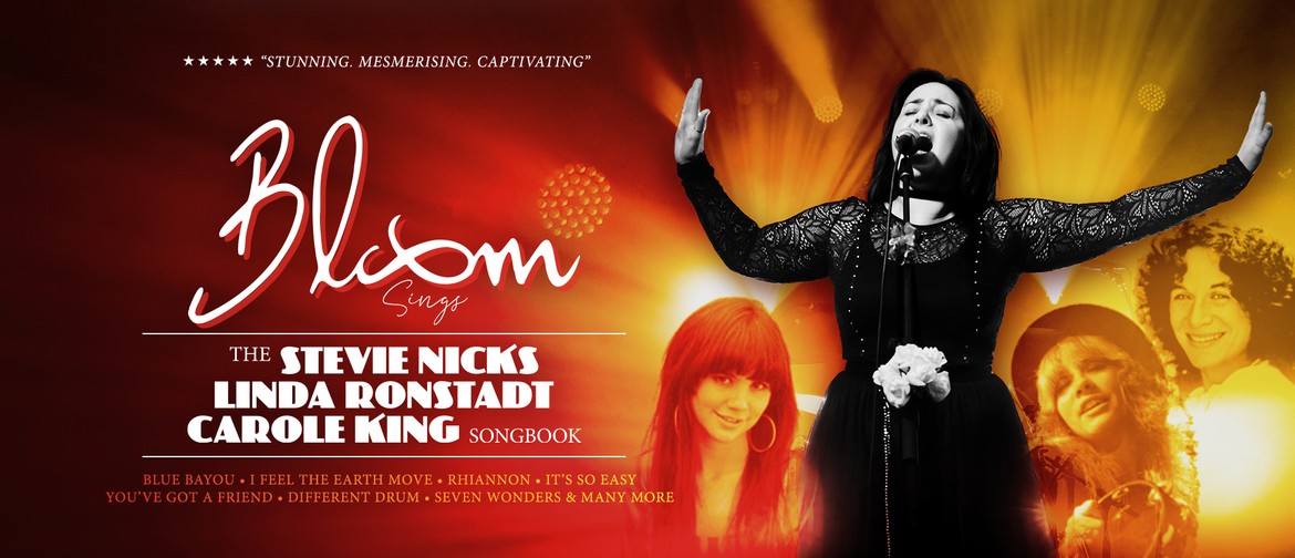 Bloom sings Stevie Nicks, Carole King & Linda Ronstadt