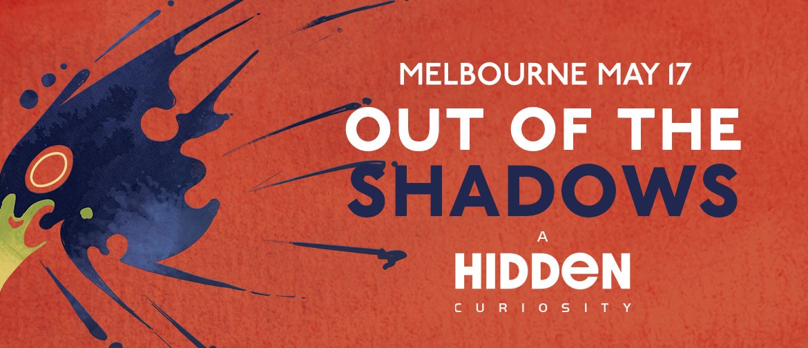 Out of the Shadows: A Hidden Curiosity Out of the Shadows: A Hidden Curiosity