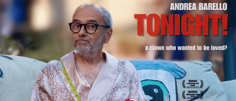 Tonight! a clown who wanted to be loved?