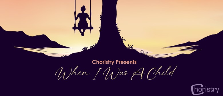 Choristry - When I Was a Child