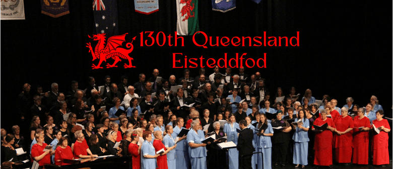 130th Queensland Eisteddfod