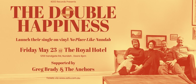The Double Happiness + Greg Brady & The Anchors