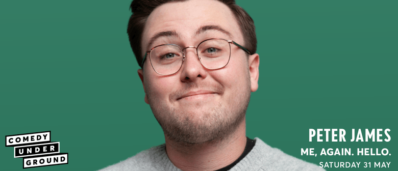 Comedy Underground | Peter James - Me, Again. Hello.