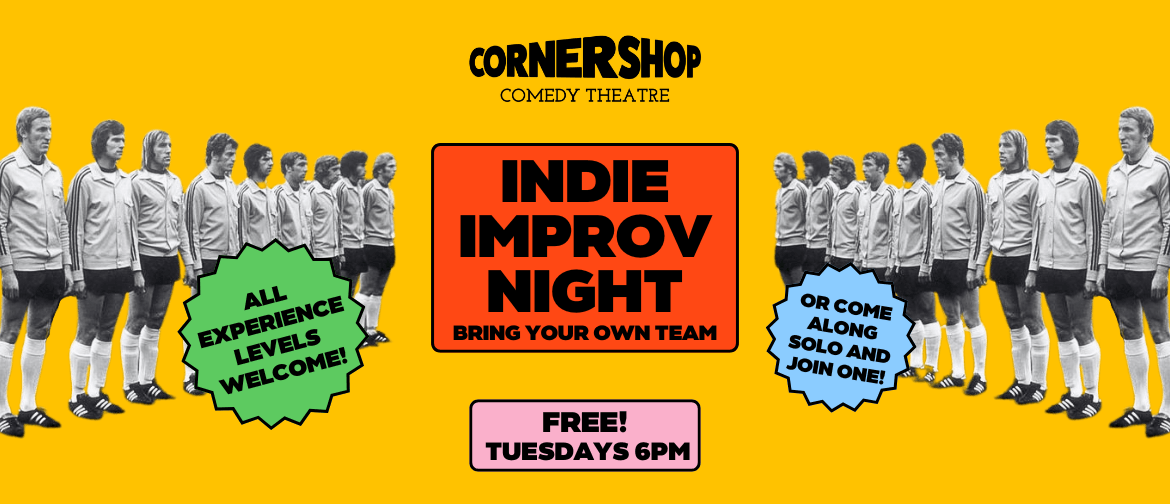 Cornershop Comedy - Indie Improv Night Cornershop Comedy - Indie Improv Night