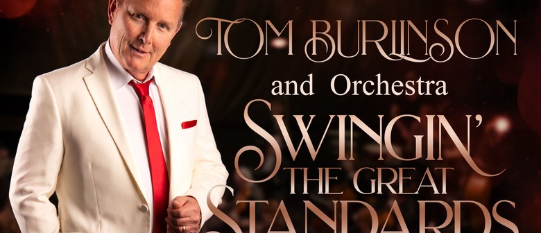 Tom Burlinson and Orchestra-"Swingin' The Great Standards"