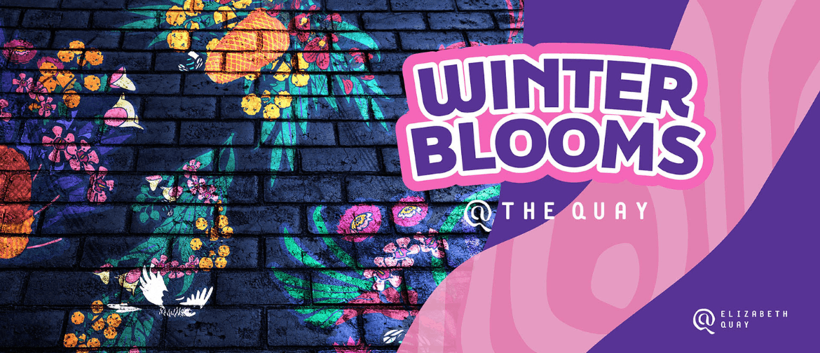 Winter Blooms at the Quay Winter Blooms @ the Quay