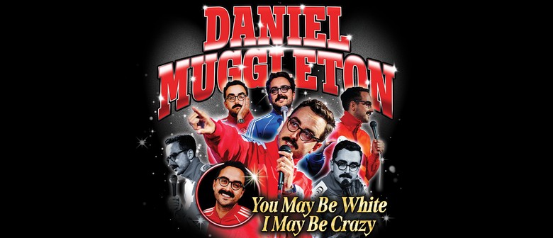 Daniel Muggleton in Fremantle - You May Be White, I May Be Crazy