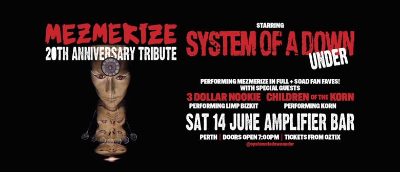 "Mezmerize" 20th Anniversary Tribute by System Of A Down Under
