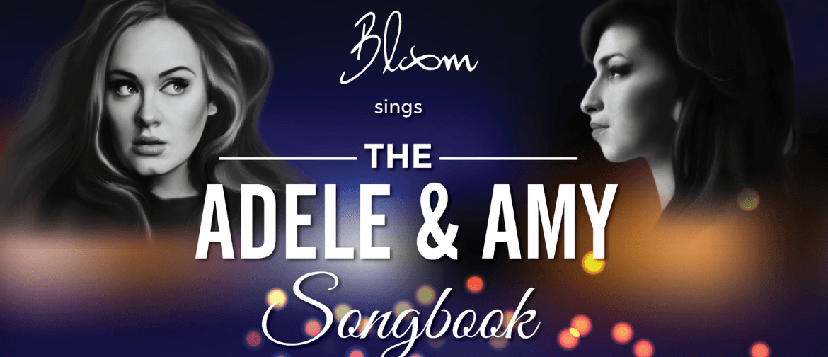 Bloom Sings Adele & Amy Winehouse Songbook Bloom Sings Adele & Amy Winehouse Songbook