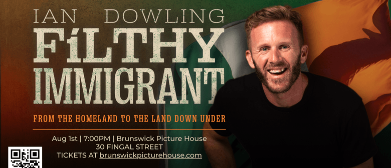 Ian Dowling: Filthy Immigrant