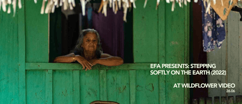 EFA presents: Stepping Softly on the Earth