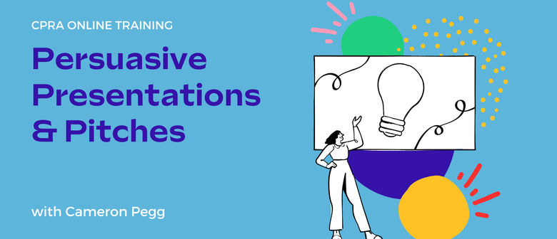 Persuasive Presentations and Pitches