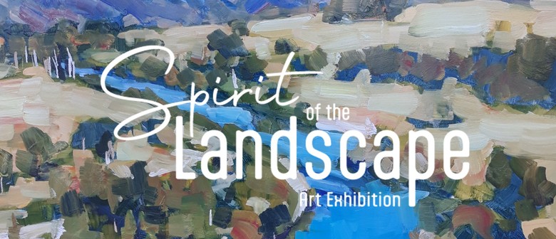 Spirit of The Landscape Art Exhibition, Part of Plein Air Down Under