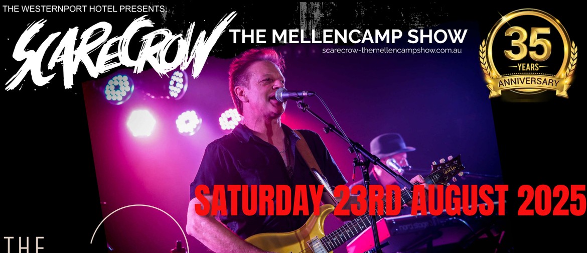 Scarecrow-The Mellencamp Show - Celebrating 35 years! Scarecrow-The Mellencamp Show - Celebrating 35 years!