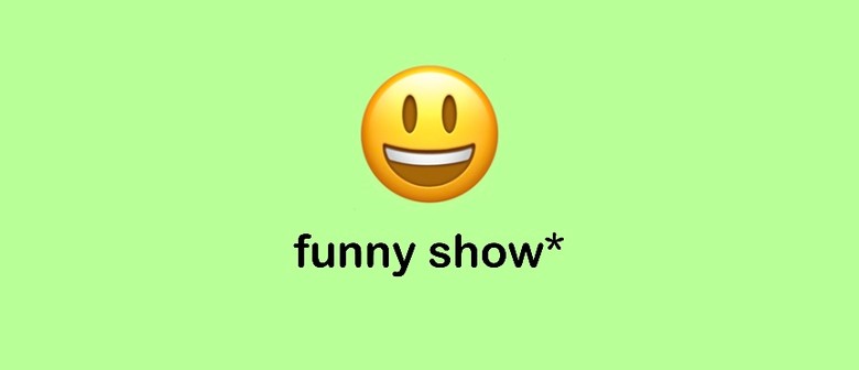FUNNY SHOW*