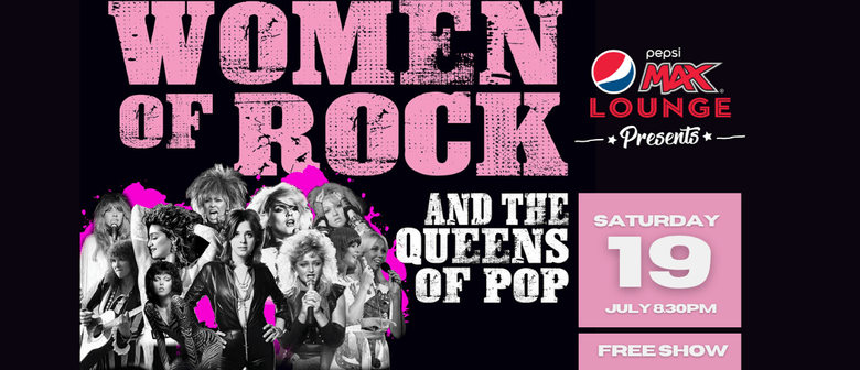 Women of Rock & the Queen of Pop Tribute