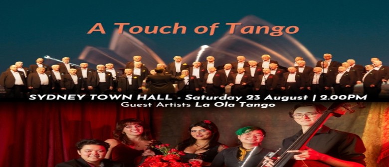 Sydney Male Choir - A Touch of Tango