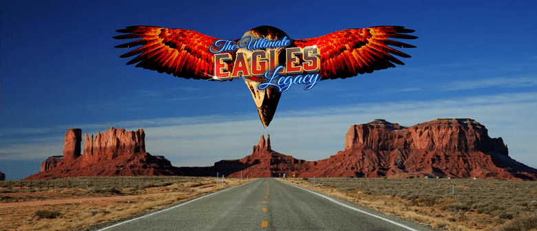 Ultimate Eagles Legacy - Tribute Show
