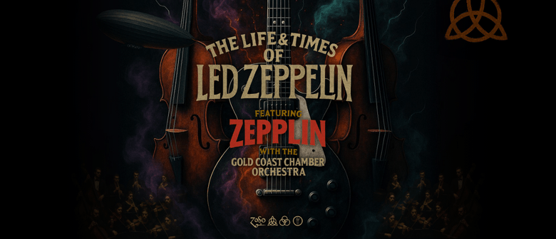 ZEPPLIN: The Music of Led Zeppelin Reimagined with Orchestra