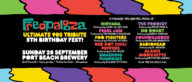 Freopalooza - The Ultimate 90s Tribute - 5th Birthday Fest!