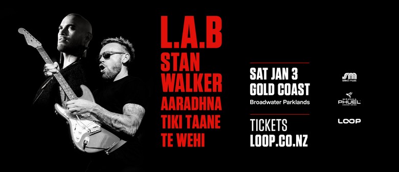 L.A.B, Stan Walker & Special Guests