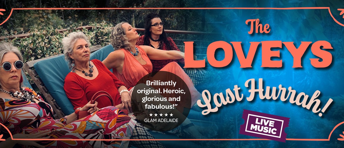 The Loveys Last Hurrah